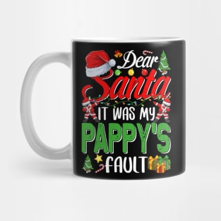 Dear Santa It Was My Pappys Fault Christmas Funny Chirtmas Gift Mug